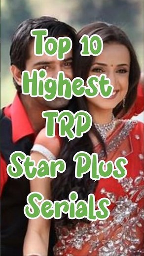 10 Biggest Blockbuster Serials of Star Plus 💥 #serial #starplus #tvshows #trending #tvserial #trp