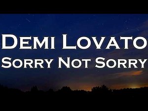 Demi Lovato - Sorry Not Sorry (Lyrics)