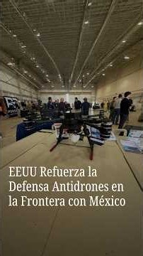 US Strengthens Anti-Drone Defense at the Mexico Border