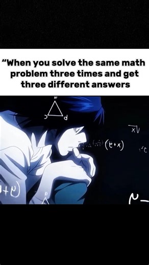 Math Be Like 💀 #relatable #memes #anime #relatablememes