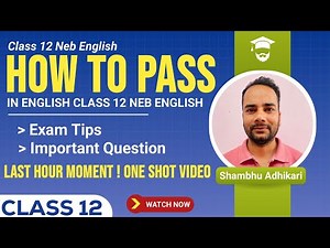 Class 12 English Exam Preparation | Last Hour Tips & Important Questions | NEB English 2082
