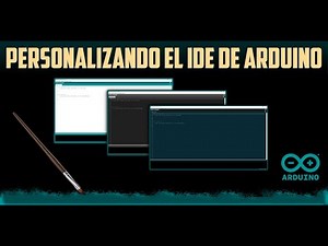 Personalizando el IDE de ARDUINO (facilmente) 🖌😉
