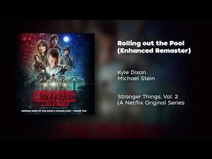 Rolling out the Pool (Enhanced Remaster) ~ Stranger Things