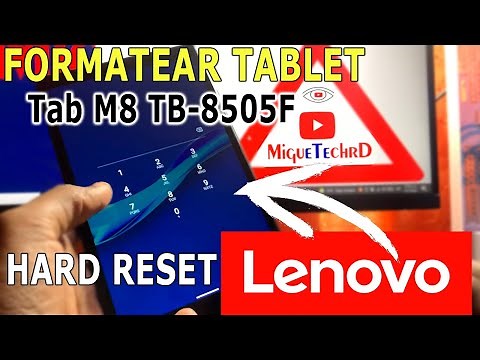 como formatear una Tablet Lenovo Tab M8 TB-8505F Hard Reset Tab M8 MigueTechRD