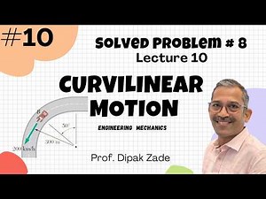 10. Curvilinear Motion Solved Problem 8