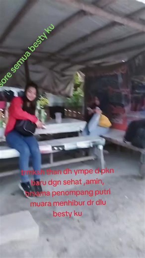 putri muara bersama ade penompang menhibur dri dlu ya besty ku