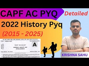 CAPF AC History 2022 PYQ with detailed solution || 2015 - 2025 ||