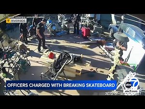 2 Riverside officers charged in connection with skateboard smashing incident caught on video