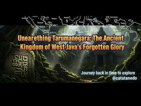 Unearthing Tarumanegara: The Ancient Kingdom of West Java's Forgotten Glory