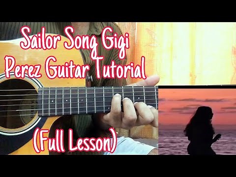 Sailor Song - Gigi Perez // Guitar Tutorial with Chords(Full Lesson)