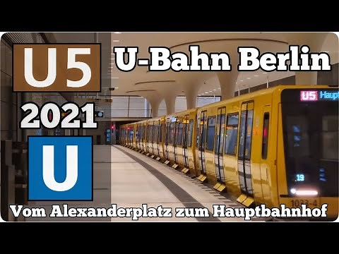 U-Bahn Berlin - die U5 vom Alexanderplatz zum Hauptbhnhof | BVG 2021