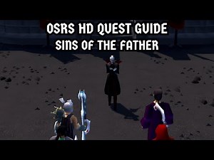 [OSRS HD Quest Guide] Sins Of The Father