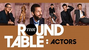 The Hollywood Reporter’s Full, Uncensored Actors Roundtable with Adam Sandler, Austin Butler, Brendan Fraser, Colin Farrell, Jeremy Pope, and Ke Huy Quan