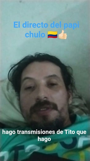el directo papi chulo 🇨🇴
