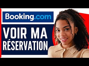 Comment Voir Ma Réservation Sur Booking Com ( En 2026 )