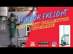 HARBOR FREIGHT 2HP DUST COLLECTOR UPGRADE