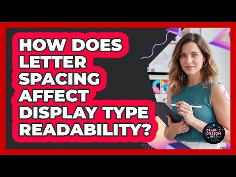 How Does Letter Spacing Affect Display Type Readability?