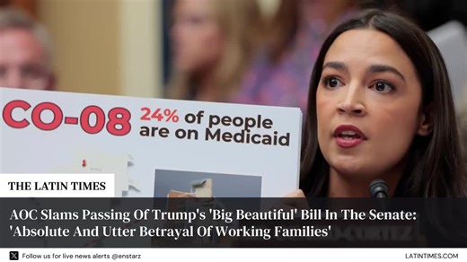 AOC Slams Passing Of Trump's 'Big Beautiful' Bill In The Senate: 'Absolute And Utter Betrayal Of Working Families'