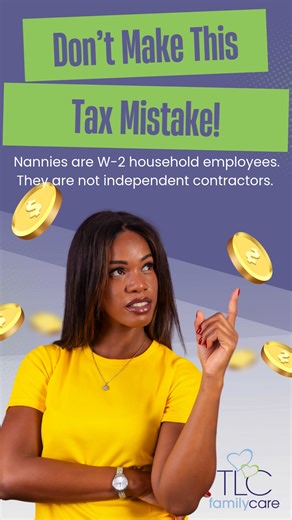 📌 Tax Season Reminder from TLC Family Care 📌 As we head into tax season and with the January 31 deadline to provide W-2s approaching we wanted to share a few important reminders for families who employ a nanny. 👩‍👧 Nannies are W-2 household employees in nearly all circumstances. They are not independent contractors. If you set the schedule, direct the duties, and provide the tools and supplies, your nanny must be classified as a W-2 employee. 🚫 Why this matters: Misclassifying a nanny as a 