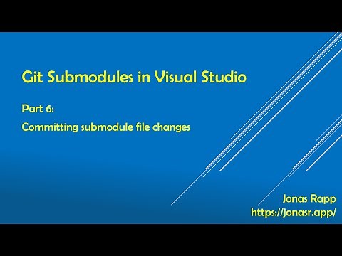 Git Submodules in Visual Studio part 6 - Committing submodule file changes