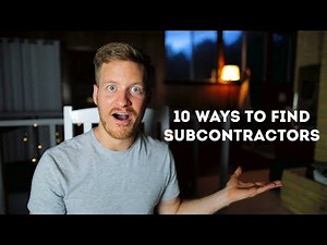 10 ways to find quality subcontractors for your contracting business!