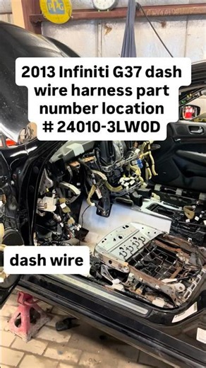 2013 Infiniti G37 dash wire harness part number 24010-3LW0D location on car