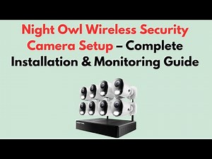 Night Owl Wireless Security Camera Setup – Complete Installation & Monitoring Guide