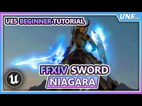 Unreal Engine 5 Beginner Niagara Tutorial - Final Fantasy XIV Sword VFX