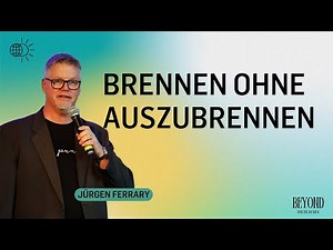 ICF Berlin Livestream | Brennen ohne auszubrennen I Jürgen Ferrary