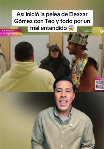 Conflicto entre Eleazar Gómez y Teo por malentendido