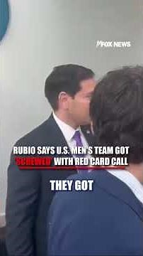 ‘THEY GOT SCREWED’: Rubio on Team USA red card #shorts #foxnews #us #news