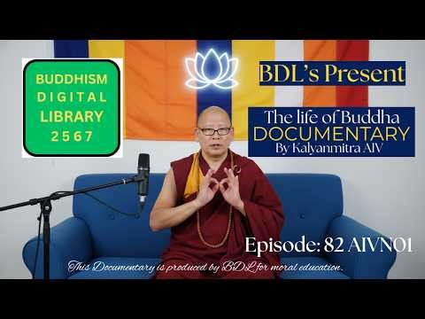 BUDDHABACHAN BAS 82. Documentary. The life of Gautama Buddha. Episode: 82 AIVN01.