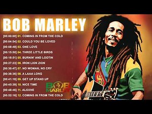Bob Marley Full Album - The Best Of Bob Marley Songs Playlist Ever .Vol 1