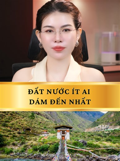 Khám Phá Bhutan: Đất Nước Đẹp Nhất Thế Giới