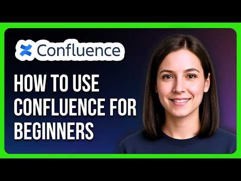 How to Use Confluence for Beginners