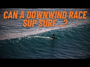 IS THE DOWNWIND SUP A QUIVER KILLER?