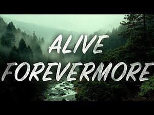 ALIVE FOREVERMORE | Official Lyric Video [2025]