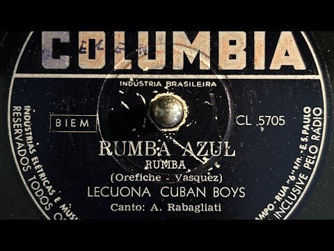 "Rumba Azul" by Lecuona’s Cuban Boys, recorded 1936 (Brazilian Pressing)