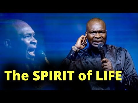The Spirit of LIFE | APOSTLE JOSHUA SELMAN