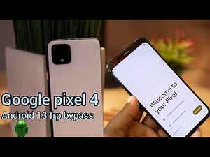 Google pixel 4 frp bypass android 13