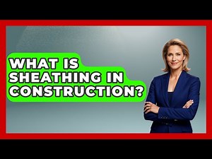 What Is Sheathing In Construction? - Civil Engineering Explained