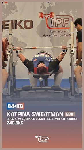 IPF Powerlifting on Instagram: "World Record Bench Press Equipped with 240.5 kg by Katrina Sweatman GBR in 84+ kg"