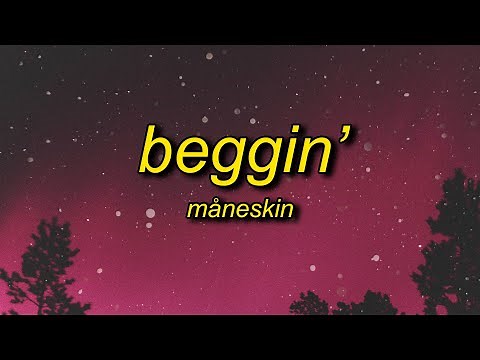 Måneskin - Beggin' (Lyrics) | i'm begging begging you