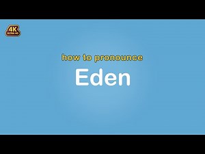 how to pronounce Eden 【Name】