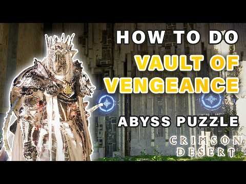 How to do Vault of Vengeance Abyss Puzzle ► Crimson Desert