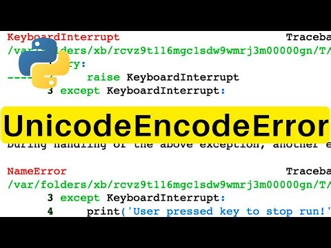 UnicodeEncodeError | Python | Tutorial