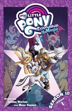 Amazon.com: My Little Pony: Friendship is Magic Season 10, Vol. 1 (MLP Season 10): 9781684057870: Whitley, Jeremy, Kenney, Mary, Price, Andy, Forstner, Trish: Libros