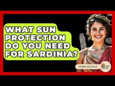 What Sun Protection Do You Need For Sardinia? - Story Of Italy