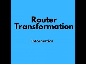 Router Transformation in Informatica