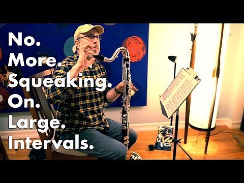 Bass Clarinet squeaks? Try this.